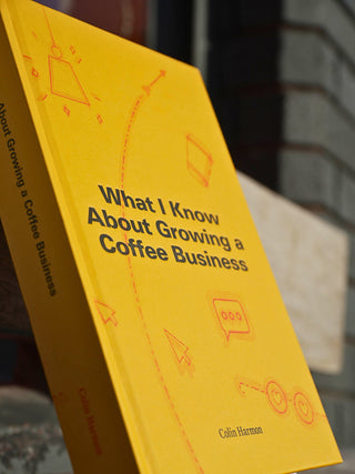 Photo of What I Know About Growing a Coffee Business ( ) [ 3FE ] [ Books ]